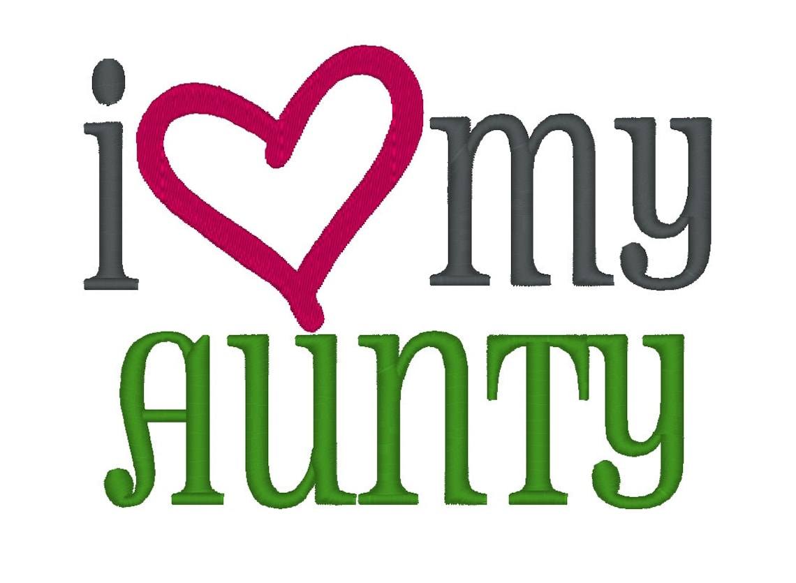I love my aunty instant download machine embroidery design  etsy I love my aunty instant download machine embroidery design  etsy