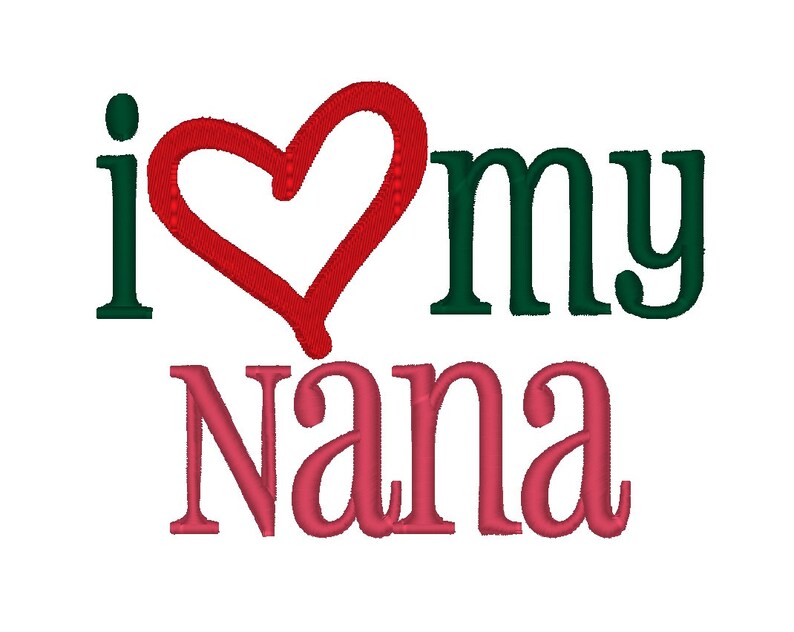 I Love My Nana. Instant Download Machine Embroidery Design. Etsy Ireland