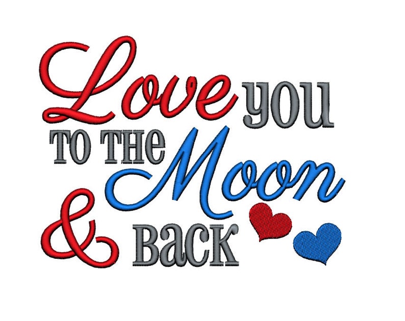 Love you to the Moon and back Valentine. Instant Download Machine Embroidery Design. 4x4 5x7 6x10 image 1