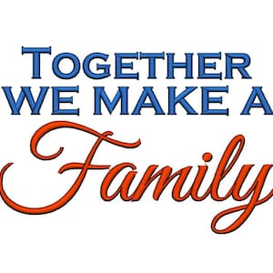 Together We make a Family 2. Instant Download Machine Embroidery Design. 4x4 5x7 6x10