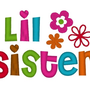 Lil Little Sister Instant Download Machine Embroidery Design. 4x4 5x7 6x10