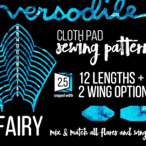 May include: A digital sewing pattern for a cloth pad titled Fairy by Versodile. The graphic features a blue textured outline of 12 nested pad shapes labeled 5 through 16, a 2.5 inch snapped width indicator, and two wing options on a black background.