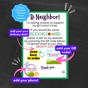 May include: A printable flyer with a green border, promoting Girl Scout cookies. Text includes "Hi Neighbor!" and "Delicious Cookies." Instructions are given to order via QR code. Includes areas to add a photo, delivery date, and QR code.