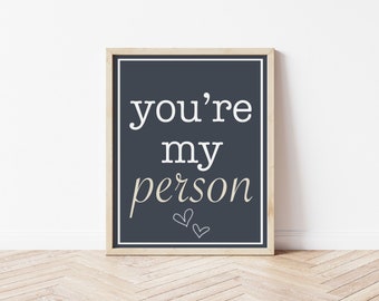 You're My Person Print | Best Friend Gift | Friendship Gift | Sister Print | Friendship Quote | Modern Art | Gift Idea