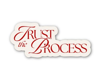 Trust the Process sticker - scrapbook