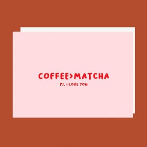Coffee Card, Matcha Card, Love Card, Anniversary Card, Funny Birthday Card