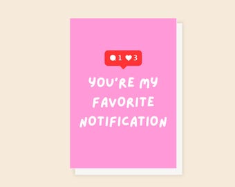 You're My Favorite Notification Card – Love, Anniversary, Birthday Greeting