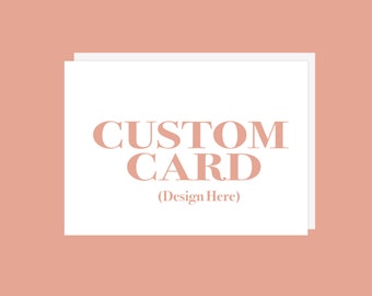 Custom Card | Printable Card | Custom Invitation | Digital Card | Personalized Card | Create Your Own Card | Personal Card | 5x7 Card