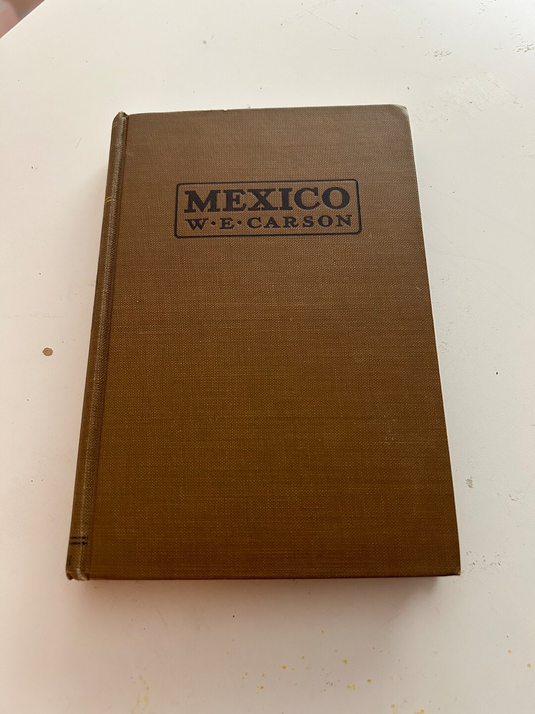 Book Mexico the Wonderland of the South by W.E. Carson;