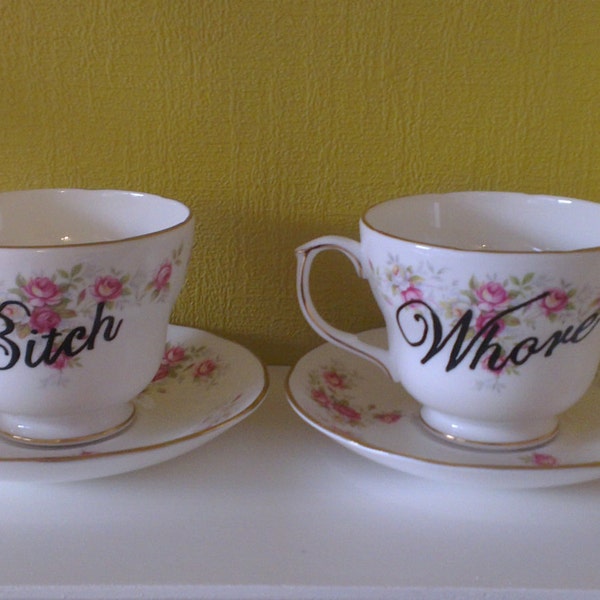 Bitc/h and Who/re Vintage Tea Cups & Saucers China Set, One of a kind. Funny Insulting swear Gift mature impolite gift
