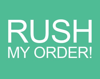 Rush my order
