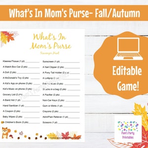 May include: A printable scavenger hunt game with an autumn theme. The game is titled "What's In Mom's Purse - Fall/Autumn". The game includes a list of items to find in a handbag, with points assigned to each item. The game is designed to be played with children.