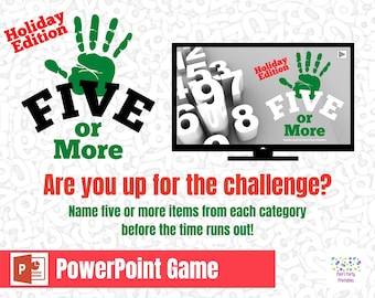 May include: A PowerPoint game called "Five or More" with a holiday edition theme. The game features a green hand with five fingers and the text "Five or More" in black and green. The game is played by naming five or more items from each category before the time runs out.