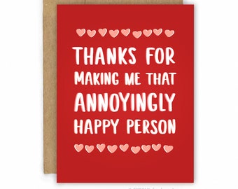 Funny Love Cards - Valentine Card - Card for Boyfriend - Annoyingly Happy by Fresh Card Co