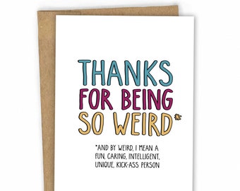 Friendship Card - Thank You Card - Thinking of You - *Weird by Fresh Card Co