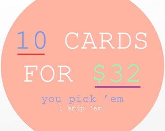 Custom Card Set ~ 10 FOR 32 ~ By Fresh Card Co