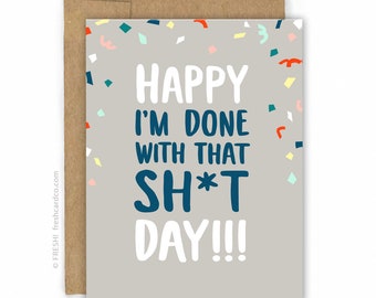 Congratulations Card - Graduation Card - Chemo Card - "Done With That Shit" by FreshCardCo