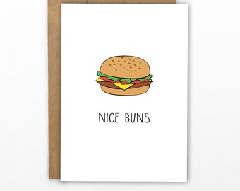 Funny Love Card | Anniversary Card | Funny Valentines Day Card ~ Nice Buns