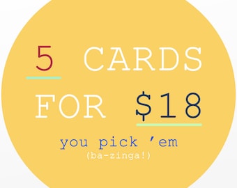 Custom Card Set ~ 5 FOR 18 ~  by FreshCardCo