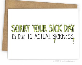 Funny Get Well Soon Card ~ Sick Day by Fresh!