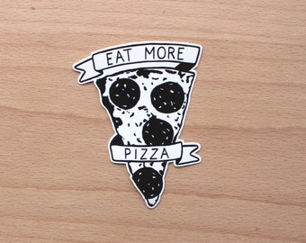 Vinyl Sticker - Eat More Pizza