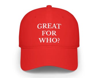 GREAT FOR WHO? Baseball Cap