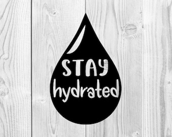 Stay Hydrated SVG | Water Bottle SVG | Water Bottle Sticker SVG