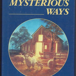 May include: A book cover with a blue background and the title "HIS MYSTERIOUS WAYS" in yellow letters. The cover features a painting of a barn with a light on in the window, and sheep in a field at dusk. The book is a Guideposts Book.