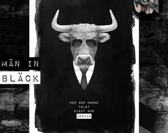 Quotes Art - Män in Bläck - Stier Kunstdruck / Artprint >> WER der HERDE FOLGT ... << Design Poster in versch. Größen