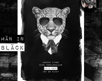 Quotes Art - Män in Bläck - Leopard Kunstdruck / Artprint >> MANCHE Dinge sind VERHANDELBAR ... << Design Poster in versch. Größen