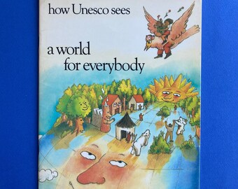 Rare Collectible How Unesco Sees a World for Everybody, 1979, Explains Unesco's Global Goals Including Improving Education & the Environment