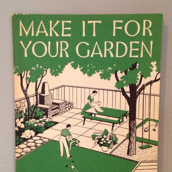 1950s Gardening Booklet ~ Make it for Your Garden by Harold Wallis Steck ~ Salvage Materials, Window Boxes, Garden Steps, Edgings and Walks