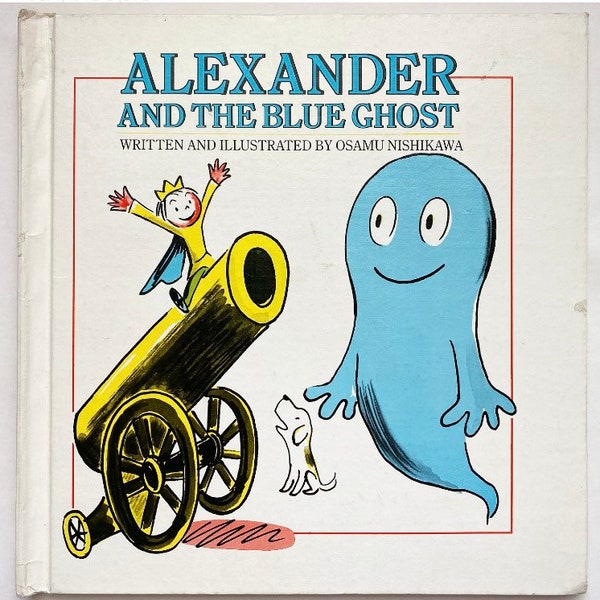 Alexander and the Blue Ghost by Osamu Nishikawa ~ A prince is aided by a blue ghost in defending his kingdom against a band of marauders
