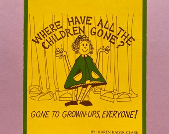 Where Have All the Children Gone? Gone to Grown-Ups, Everyone!