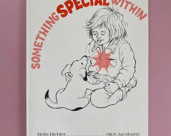 Algo especial dentro ~ Hay algo muy especial dentro de ti esperando tu alegría de descubrir, donde vive el AMOR, libro vintage para niños