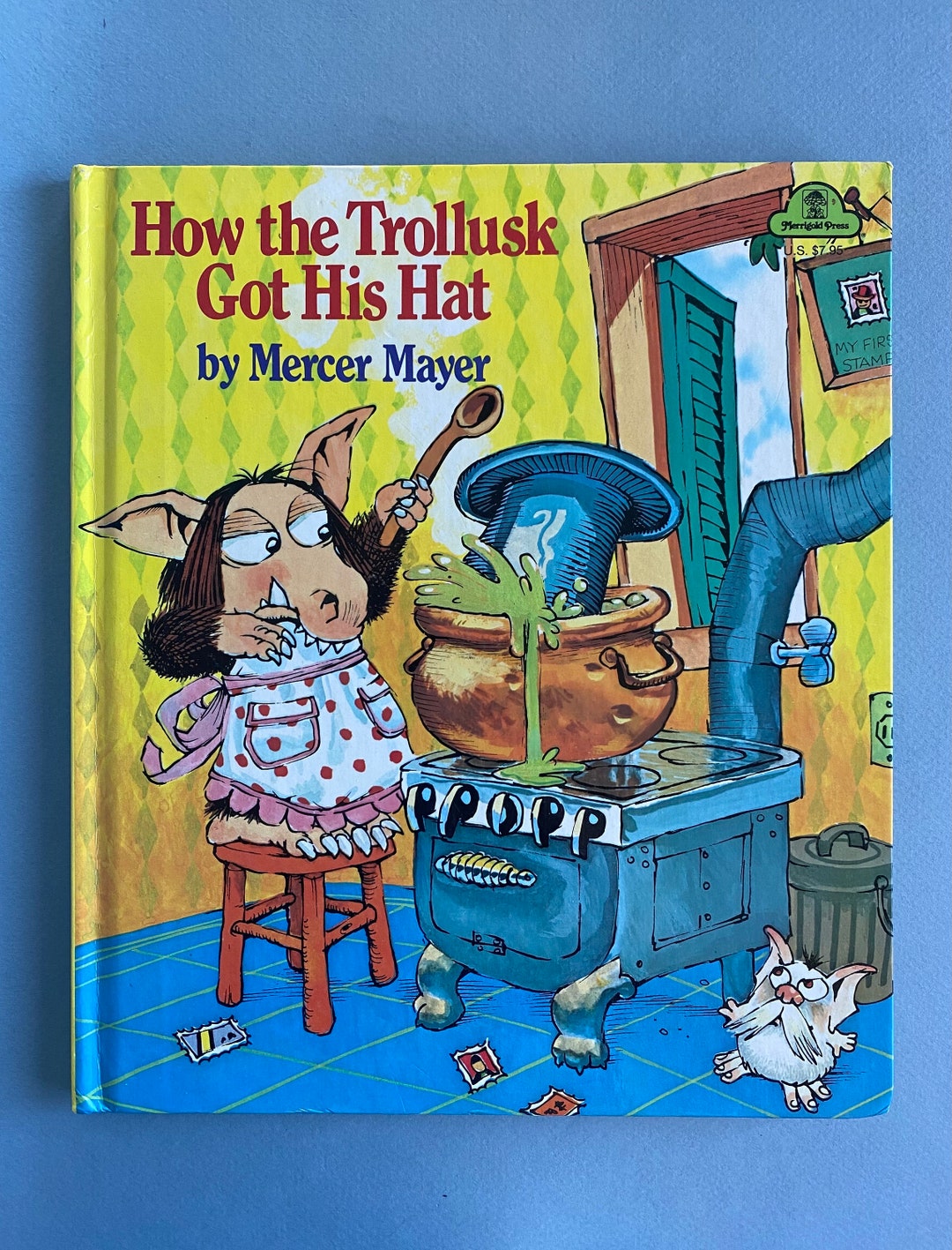 How the Trollusk Got His Hat by Mercer Mayer the Story of How the