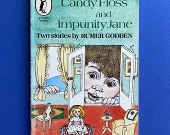 Candy Floss and Impunity Jane, Two Stories by Rumer Godden ~ Two Adventurous Doll Stories