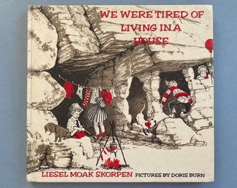 Collectible Doris Burn Illustrated We Were Tired of Living In A House by Liesel Moak Skorpen ~ 1969 Weekly Reader Children's Book Club Ed