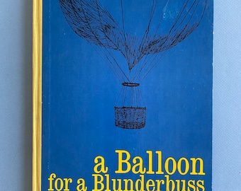 Vintage A Balloon for a Blunderbuss, 1961, An imaginative series of trades that starts small with a butterfly & ends up including everything