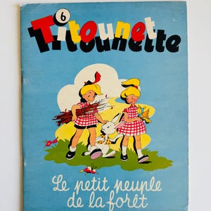 Rare Titounet, Titounette et le Petit Peuple de la Foret, Album No 6, 1958, French Language Comic Style Book, Bright Colorful Illustrations