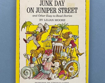 Junk Day On Juniper Street and Other Easy-to-Read Stories by Lilian Moore, illustrated by Arnold Lobel ~ Seven Short Stories for Kids