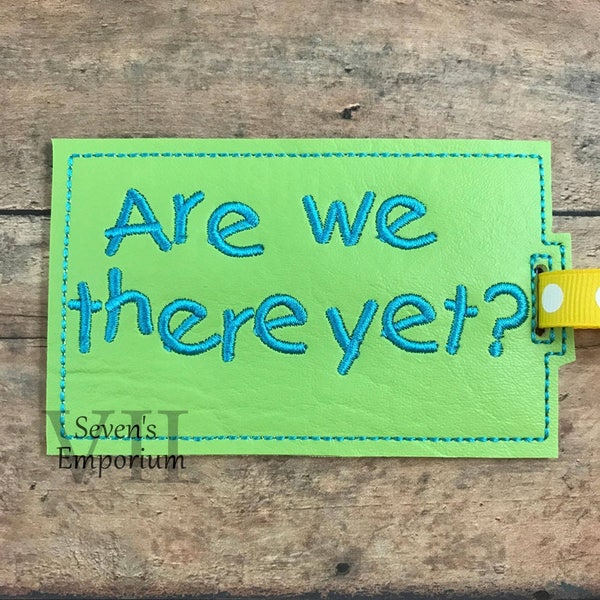 Are We There Yet Luggage Bag Tag Feltie Machine Embroidery Design