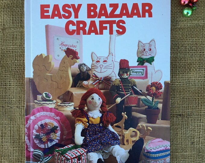Easy Bazaar Crafts | 1981 Better Homes and Gardens | Hardback Craft ...