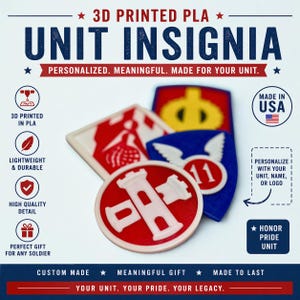 May include: 3D printed PLA unit insignia in various shapes and colors. The image includes a red and white circular insignia, a red and white rectangular insignia, and a blue and yellow shield-shaped insignia. Text on the image reads "UNIT INSIGNIA" and "MADE IN USA."