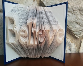 Believe - Folded Book Art - Fully Customizable, belief, religious