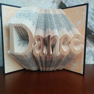 Dance - Folded Book Art - Fully Customizable, dance teacher gift, theater teacher gift