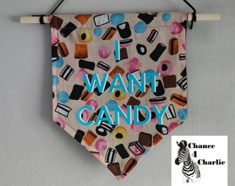 I Want Candy wall hanging banner. Sweets dolly mixtures