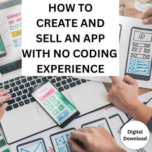 Puede incluir: Imagen de un portátil, un smartphone y bocetos de diseño. El smartphone muestra una maqueta de la interfaz de una aplicación con un logotipo e iconos. El texto de la imagen dice: "CÓMO CREAR Y VENDER UNA APLICACIÓN SIN EXPERIENCIA EN CODIFICACIÓN". Descarga digital disponible.