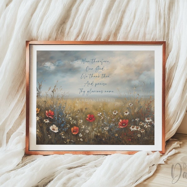 1 Chronicles 29:13 Bible Verse Wall Art, Vintage Floral Field Oil Painting, Scripture Print Digital, Christian Décor, Gallery Faith Poster