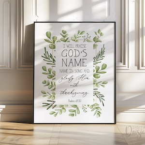 Botanical Bible Verse Wall Art, I Will Praise God&#39;s Name in Song, instant download, DIGITAL Print, Décor, Psalms 69:30 Printable Wall Art